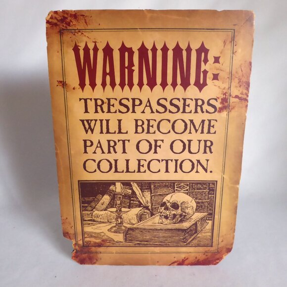 NEW HALLOWEEN GOTHIC ODDITY PROP WARNING TRESPASSERS SIGN - Picture 1 of 5